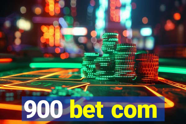 900 bet com